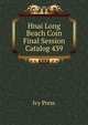 Hnai Long Beach Coin Final Session Catalog 439, Ivy Press 