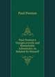 Paul Preston's Voyages,travels and Remarkable Adventures As Related by Himself, Paul Preston 