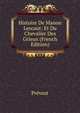 Histoire De Manon Lescaut: Et Du Chevalier Des Grieux (French Edition), Prevost 