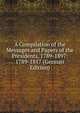 A Compilation of the Messages and Papers of the Presidents, 1789-1897: 1789-1817 (German Edition), 
