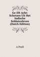 Ge-Eft Acht: Schetsen Uit Het Indische Soldatenleven (Dutch Edition), A Prell 