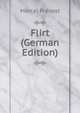 Flirt (German Edition), Marcel Prevost 