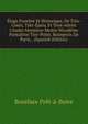 Eloge Funebre Et Historique, De Tres-Court, Tres-Epais, Et Tout-Adroit Citadin Monsieur Maitre Nicodeme Pantaleon Tire-Point, Bourgeois De Paris, . (Spanish Edition), Boniface Pret-a-Boire 