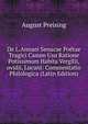 De L.Annaei Senacae Poetae Tragici Casum Usu Ratione Potissimum Habita Vergilii,ovidii, Lucani: Commentatio Philologica (Latin Edition), August Preising 