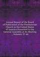 Annual Report of the Board of Publication of the Presbyterian Church in the United States of America Presented to the General Assembly at Its Meeting ., Volumes 37-46, 