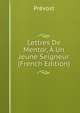 Lettres De Mentor, A Un Jeune Seigneur (French Edition), Prevost 