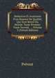 M?moires Et Avantures D'un Homme De Qualit?, Qui S'est Retir? Du Monde. Tome Premier. Tome Second. . ., Volume 3 (French Edition), Prevost 