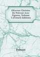 OEuvres Choisies De Prevost Avec Figures, Volume 3 (French Edition), Prevost 