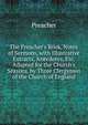 The Preacher's Book, Notes of Sermons, with Illustrative Extracts, Anecdotes, Etc. Adapted for the Church's Seasons, by Three Clergymen of the Church of England, Preacher 