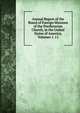 Annual Report of the Board of Foreign Missions of the Presbyterian Church, in the United States of America, Volumes 1-11, 