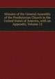 Minutes of the General Assembly of the Presbyterian Church in the United States of America, with an Appendix, Volume 12, 