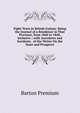 Eight Years in British Guiana: Being the Journal of a Residence in That Province, from 1840 to 1848, Inclusive ; with Anecdotes and Incidents . of the Writer On the State and Prospects, Barton Premium 