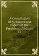 A Compilation of Messages and Papers of the Presidents, Volume 11, 