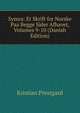 Symra: Et Skrift for Norske Paa Begge Sider Afhavet, Volumes 9-10 (Danish Edition), Kristian Prestgard 