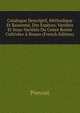 Catalogue Descriptif, Methodique Et Raisonne, Des Especes, Varietes Et Sous-Varietes Du Genre Rosier Cultivees A Rouen (French Edition), Prevost 