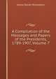 A Compilation of the Messages and Papers of the Presidents, 1789-1907, Volume 7, Richardson, James D. (James Daniel), 1843-1914 