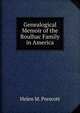 Genealogical Memoir of the Roulhac Family in America, Helen M. Prescott 