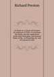 An Essay in a Course of Lectures On Abstracts of Title: To Facilitate the Study, and the Application of the First Principles, and General Rules of the . in Preparing, &c. and of Counsel in Advi, Richard Preston 