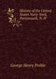 History of the United States Navy-Yard, Portsmouth, N. H., George Henry Preble 