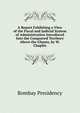A Report Exhibiting a View of the Fiscal and Judicial System of Administration Introduced Into the Conquered Territory Above the Ghauts, by W. Chaplin, Bombay Presidency 