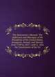 The Statesman's Manual: The Addresses and Messages of the Presidents of the United States, Inaugural, Annual, and Special, from 1789 to 1851 ; with a . Also the Constitution of the Un, 