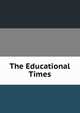 The Educational Times, 