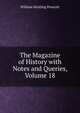 The Magazine of History with Notes and Queries, Volume 18, William Hickling Prescott 