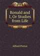 Ronald and I, Or Studies from Life, Alfred Pretor 