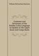 Grammar and Dictionary of the Buluba-Lulua Language As Spoken in the Upper Kasai and Congo Basin, William McCutchan Morrison 