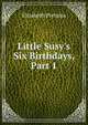 Little Susy's Six Birthdays, Part 1, Elizabeth Prentiss 