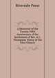 A Memorial of the Twenty-Fifth Anniversary of the Settlement of Rev. A.C. Thompson, Pastor of the Eliot Church, Riverside Press 