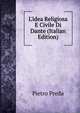 L'idea Religiosa E Civile Di Dante (Italian Edition), Pietro Preda 