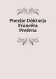 Poezije Doktorja Franceta Preerna, 