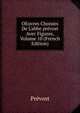 OEuvres Choisies De L'abbe pr?vost Avec Figures, Volume 10 (French Edition), Prevost 
