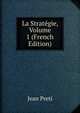 La Strategie, Volume 1 (French Edition), Jean Preti 