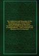 The Addresses and Messages of the Presidents of the United States, from Washington to Harrison: To Which Is Prefixed the Declaration of Independence, . with a Portrait and Memoir of W. H. Harrison, 