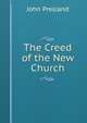 The Creed of the New Church, John Presland 