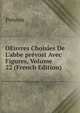 OEuvres Choisies De L'abbe pr?vost Avec Figures, Volume 22 (French Edition), Prevost 