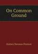 On Common Ground, Sydney Herman Preston 