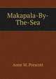 Makapala-By-The-Sea, Anne M. Prescott 