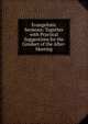 Evangelistic Sermons: Together with Practical Suggestions for the Conduct of the After-Meeting, 