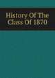 History Of The Class Of 1870, 