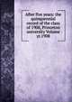 After five years: the quinquennial record of the class of 1908, Princeton university Volume yr.1908, 