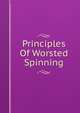 Principles Of Worsted Spinning, 