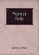 Forest folk, James Prior 