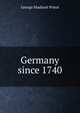 Germany since 1740, George Madison Priest 