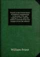 Travels in the United States of America, commencing in the year 1793, and ending in 1797: with the author's journals of his two voyages across the Atlantic, William Priest 