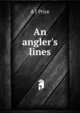An angler's lines, A J Price 