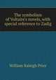 The symbolism of Voltaire's novels, with special reference to Zadig, William Raleigh Price 