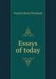 Essays of today, Francis Henry Pritchard 